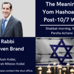 The Meaning of Yom Hashoah in a Post 10/7 World